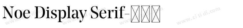 Noe Display Serif字体转换 Noe Display Serif字体转换